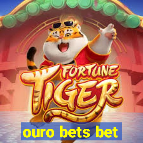 ouro bets bet